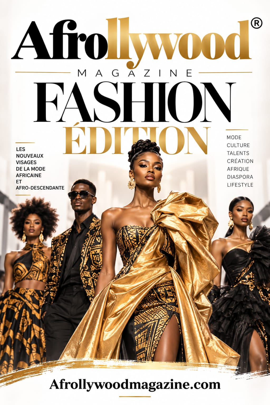 Afrollywood Magazine Fashion Édition — Les nouveaux visages de la mode africaine et afro-descendante